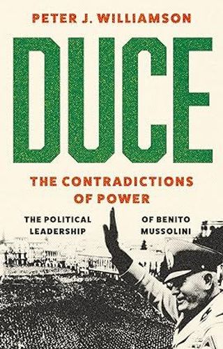 Duce: The Contradictions of Power HB