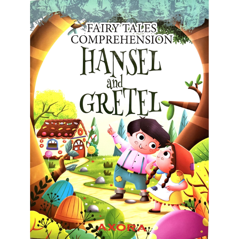 Hansel And Gretel (Fairy Tales Comprehension) (Axora)