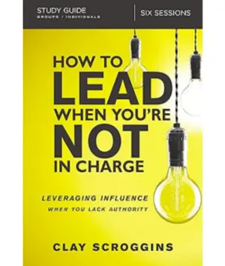 How to Lead When You're Not in Charge PB