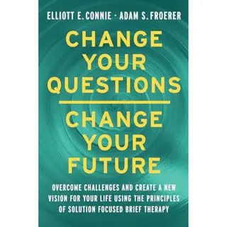 Change Your Questions, Change Your Future PB