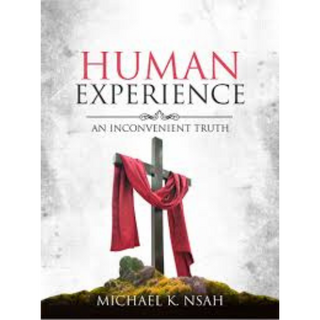 HUMAN EXPERIENCE: AN INCONVENIENT TRUTH