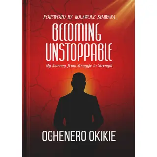 Becoming Unstoppable: My Journey From Struggle to Strength