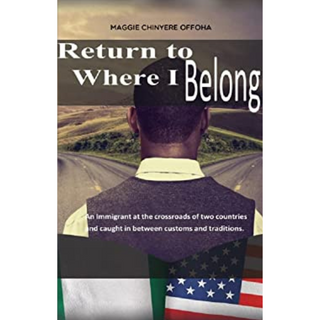 Return To Where I Belong: An Immigrant at The Crossroads