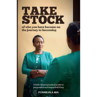 Take Stock of who you have become on the journey to becoming
