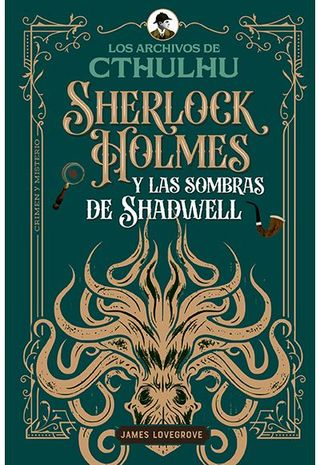 Sherlock Holmes Y Las Sombras De Shadwell