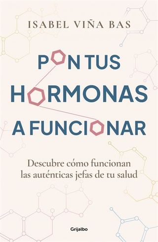 Pon tus hormonas a funcionar