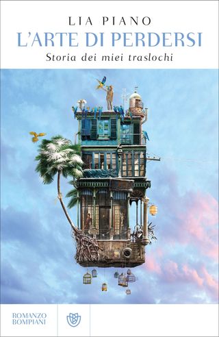 L'arte di perdersi. Storia dei miei traslochi, di Lia Piano, 9788830152847