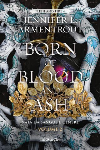 Born of blood and ash. Nata da sangue e cenere. Vol. 2, di Jennifer L. Armentrout, 9791259854810