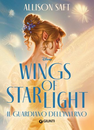 Wings of Starlight Disney. Il guardiano dell'inverno, di Walt Disney, 9788852250729