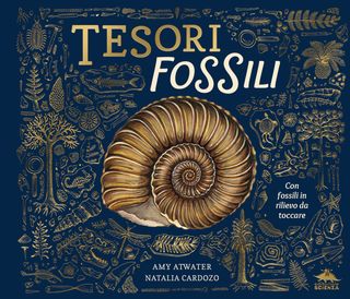 Tesori fossili, di Amy Atwater, 9788893933261