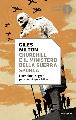 Churchill e il ministero della guerra sporca, di  Giles Milton, 9788804758754