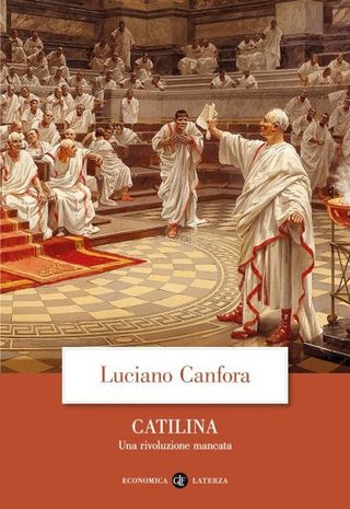 Catilina. Una rivoluzione mancata, di  Luciano Canfora, 9788858158876