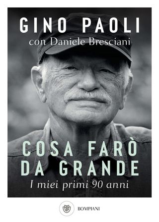 Cosa farò da grande. I miei primi 90 anni, di Gino Paoli, di Daniele Bresciani, 9788830152885