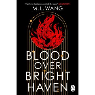 Blood Over Bright Haven - M. L. Wang