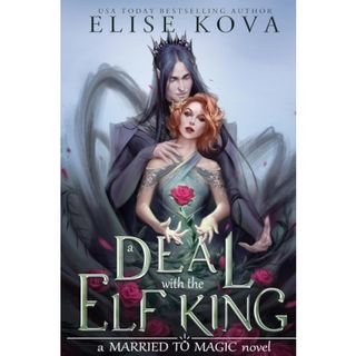 A Deal With The Elf King - Elise Kova