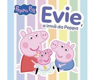 Peppa Pig - Evie, a Irmã da Peppa