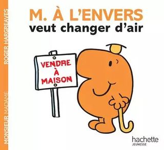 MONSIEUR A L ENVERS VEUT CHANGER D AIR