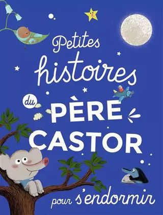 PETITES HISTOIRES DU PERE CASTOR DES 1 AN