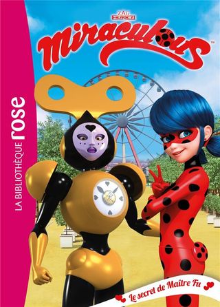 MIRACULOUS 19 - LE SECRET DE MAITRE FU