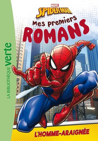MES PREMIERS ROMANS SPIDER-MAN 01 - L'HOMME-ARAIGN