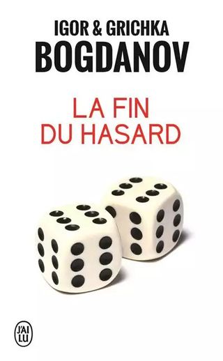 LA FIN DU HASARD