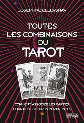 TOUTES LES COMBINAISONS DU TAROT - COMMENT ASSOCIE