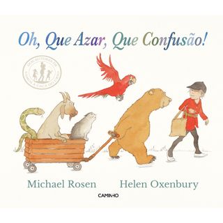 Oh, Que Azar, Que Confusão! de Michael Rosen; Helen Oxenbury
