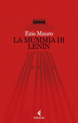 La mummia di Lenin, di Ezio Mauro, 9788807174742