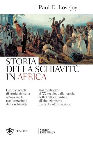Storia della schiavitù in Africa, di Paul E. Lovejoy, 9788830100480