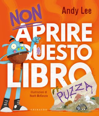 Non aprire questo libro... puzza, di Andy Lee, 9788858054703