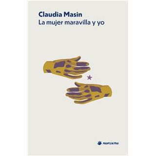 La Mujer Maravilla Y Yo