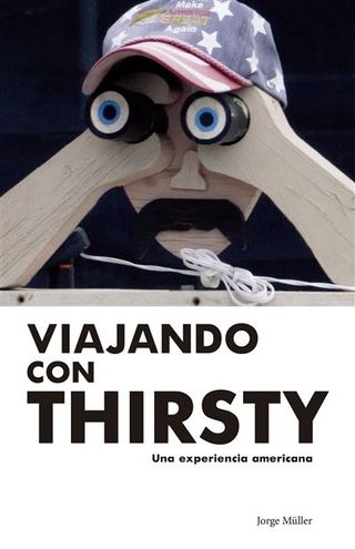 Viajando con Thirsty. Una experiencia americana