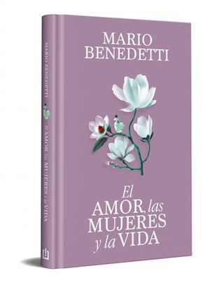 El amor, las mujeres y la vida (edición especial en tapa dur