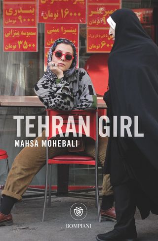 Tehran Girl, di Mahsa Mohebali, 9788830154964