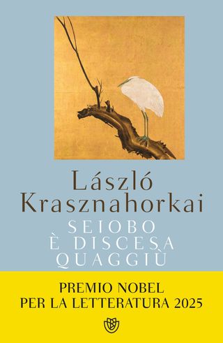 Seiobo è discesa quaggiù, di László Krasznahorkai, 9788845294914