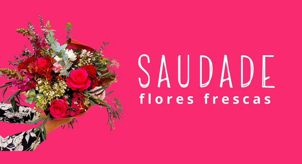 Saudade Flores