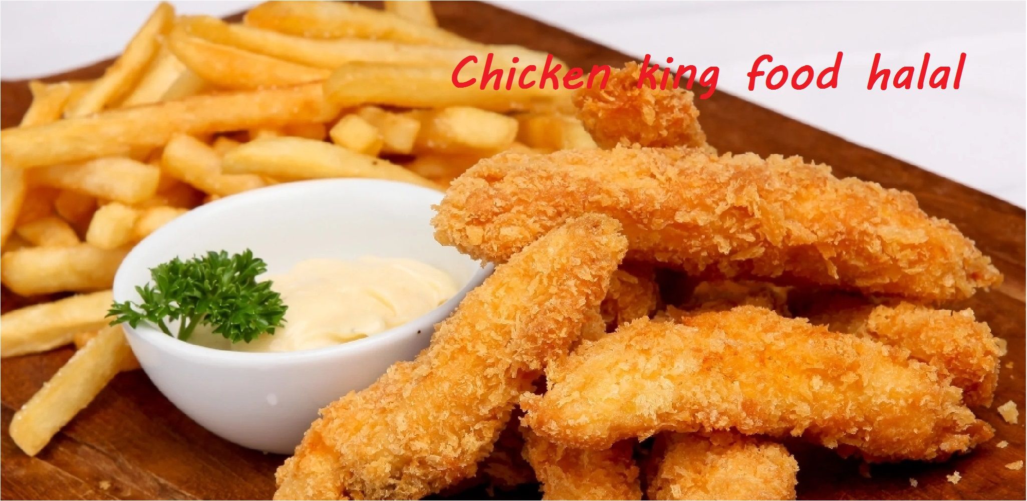 Chicken king food halal