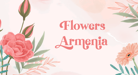 Flowers Armenia