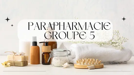 Parapharmacie Groupe 5