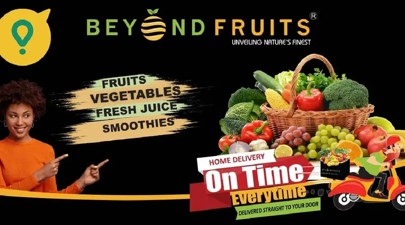 Beyond Fruits