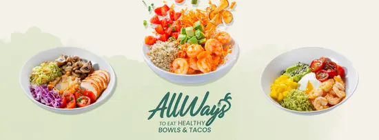 Allways Healthy Bowls & Tacos