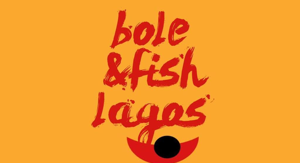 Bole & Fish Lagos