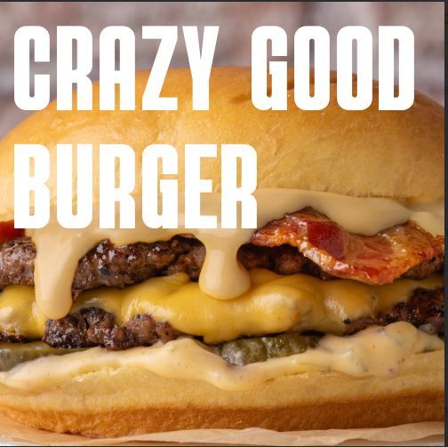 The Crazy Good Burger