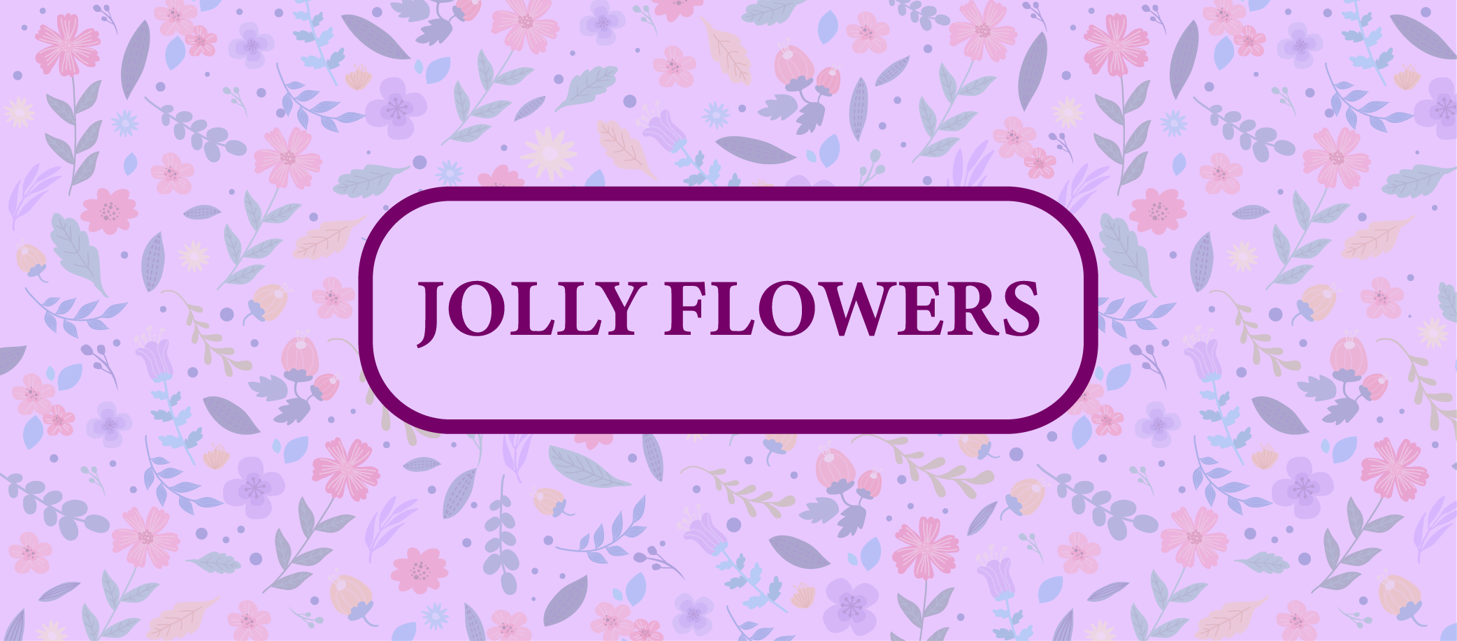 Jolly Flowers