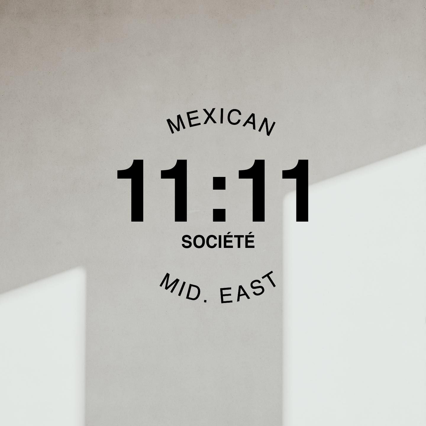 11:11 Société | Mexican & Mid East