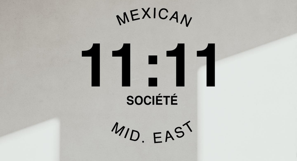 11:11 Société | Mexican & Mid East