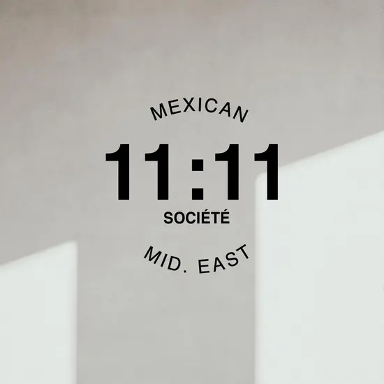 11:11 Société | Mexican & Mid East