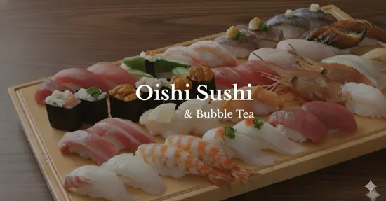 Oishi Sushi & Bubble Tea
