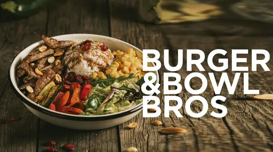 Burger & Bowl Bros