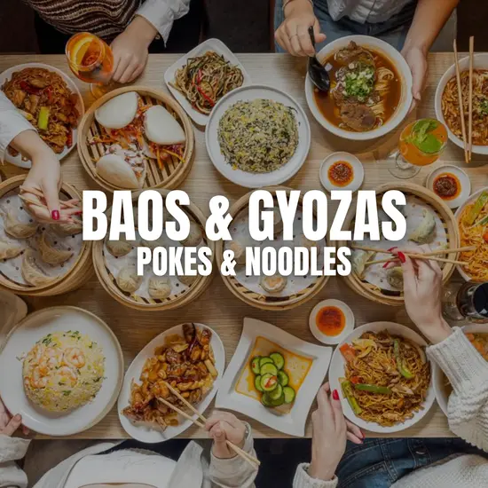 Baos & Gyozas & Pokes & Noodles